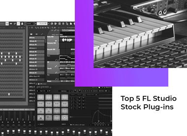8 FL Studio Stock Plugins You Never Heard Of