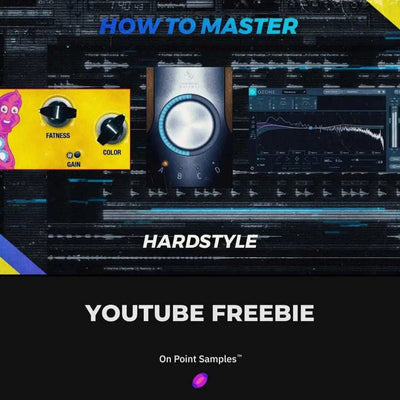 Hardstyle Mastering Tutorial Free FLP - Youtube Freebies - On Point Samples